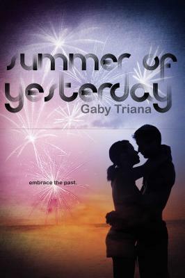 Summer of Yesterday by Gaby Triana