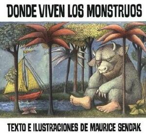 Donde viven los monstruos by Teresa Mlawer, Maurice Sendak