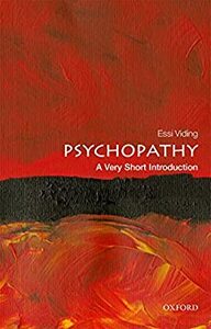 Psychopathy: A Very Short Introduction by Essi Viding