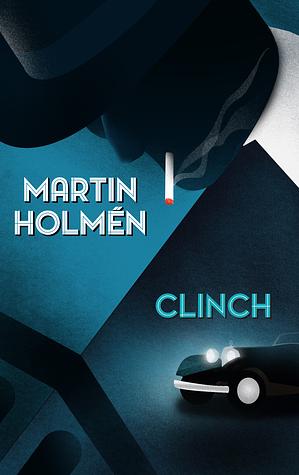 Clinch by Martin Holmén