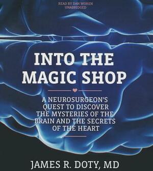 Into the Magic Shop by James R. Doty