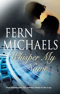 Whisper My Name by Fern Michaels