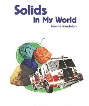 Solids in My World by Joanne Randolph