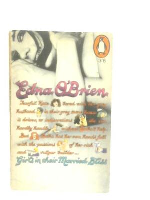 Girls in Their Married Bliss by Edna O'Brien