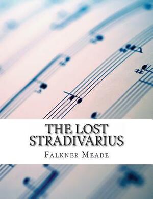 The Lost Stradivarius by John Meade Falkner