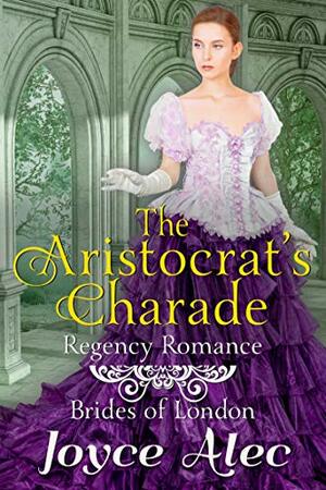 The Aristocrat's Charade by Joyce Alec