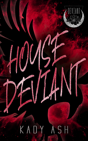 House Deviant by Kady Ash