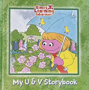 My U & V Storybook  by Susan Hood, Sarah Albee