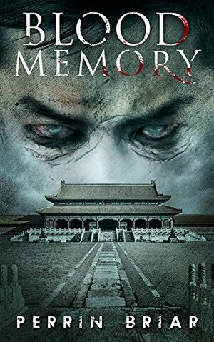 Blood Memory: Book Nine by Perrin Briar