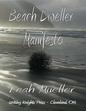 Beach Dweller Manifesto by Leah Mueller
