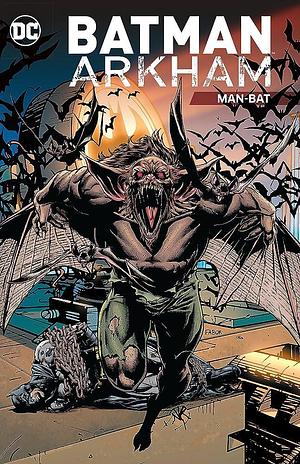 Batman Arkham 6: Man-bat by Gerry Conway, Frank Robbins, Neal Adams