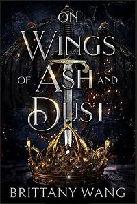 On Wings of Ash and Dust #1-6 by Brittany Wang, Brittany Wang