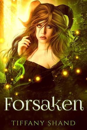 Forsaken by Tiffany Shand, Tiffany Shand