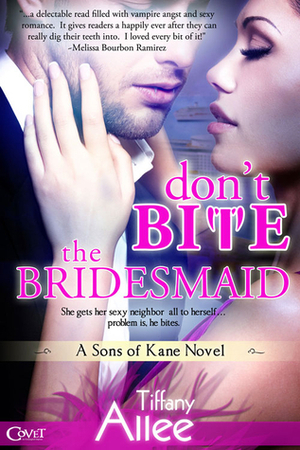 Don't Bite the Bridesmaid by Tiffany Allee