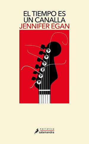 El tiempo es un canalla by Jennifer Egan