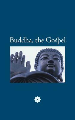 Buddha, the Gospel by Gautama Buddha