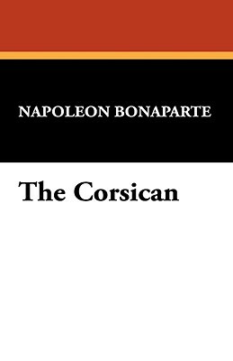 The Corsican by Napoléon Bonaparte