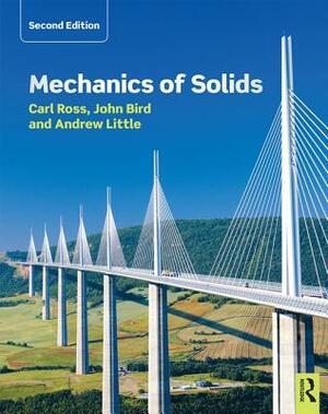 Mechanics of Solids by Carl Ross, Andrew Little, John Bird
