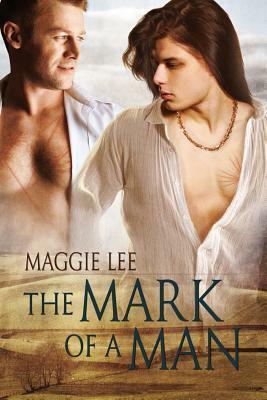 The Mark of a Man by Maggie Lee