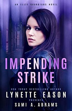 Impending Strike by Lynette Eason, Sami A. Abrams