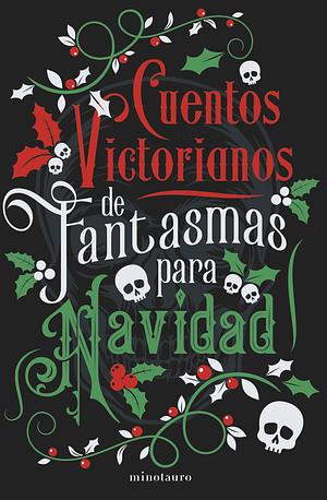 Cuentos victorianos de fantasmas para Navidad by Various