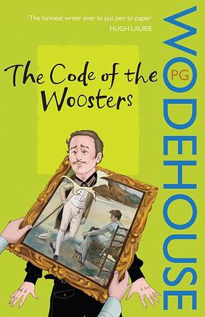 The Code of the Woosters by P.G. Wodehouse