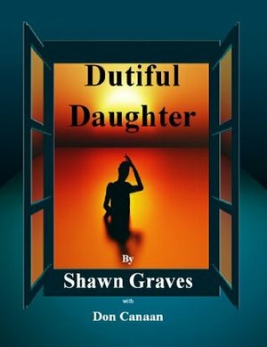 Alzheimer's: Dutiful Daughter by Don Canaan