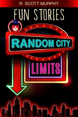 Fun Stories: Random City Limits by R. Scott Murphy