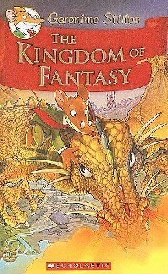 The Kingdom of Fantasy by Geronimo Stilton