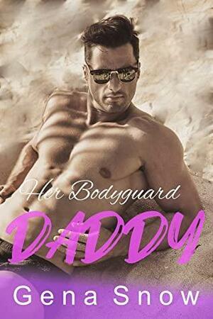 Her Bodyguard Daddy by Gena Snow