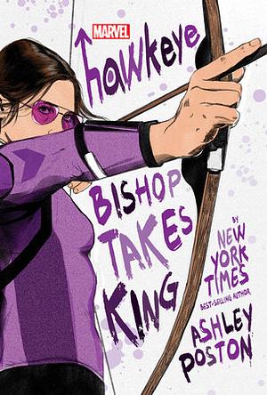 Hawkeye: Bishop Takes King by Ashley Poston