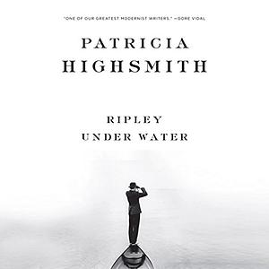 Ripley Under Water by Patricia Highsmith