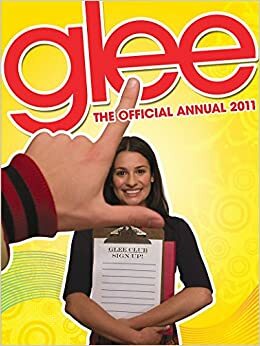 The Official Glee Annual 2011 by Charlotte Ward