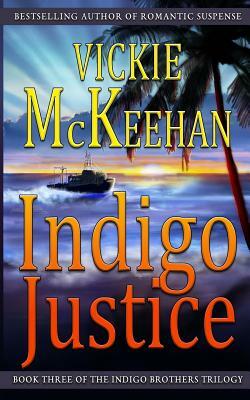 Indigo Justice by Vickie McKeehan