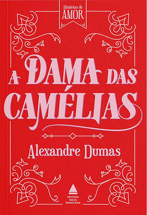 A dama das camélias by Alexandre Dumas Jr.