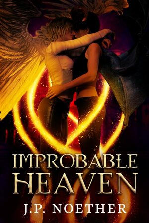 Improbable Heaven by J.P. Noether