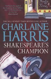Shakespeare's Champion by Charlaine Harris