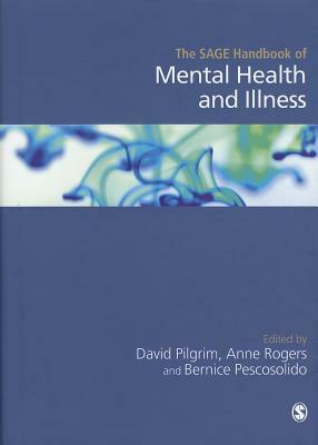 The Sage Handbook of Mental Health and Illness by 