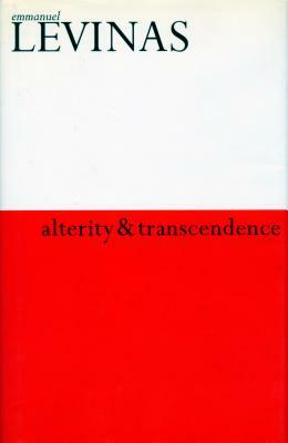 Alterity and Transcendence by Emmanuel Levinas