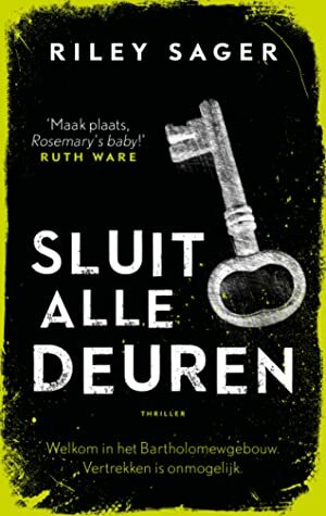 Sluit alle deuren by Riley Sager, Roelof Posthuma