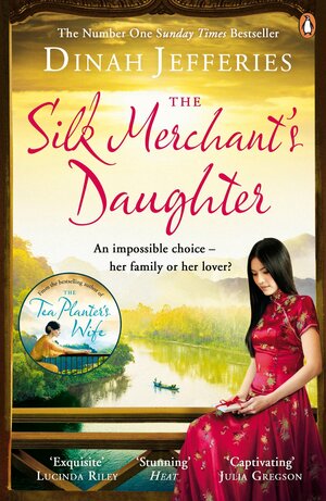The Silk Merchant's Daughter by Dinah Jefferies