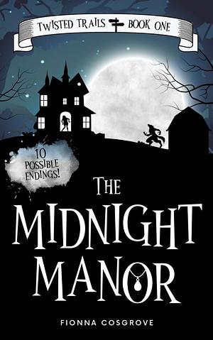 The Midnight Manor by Fionna Cosgrove