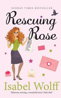 Rescuing Rose by Isabel Wolff