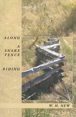 Along a Snake Fence Riding by W. H. New