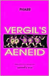 Aeneid: Books I-VI by Virgil, Clyde Pharr
