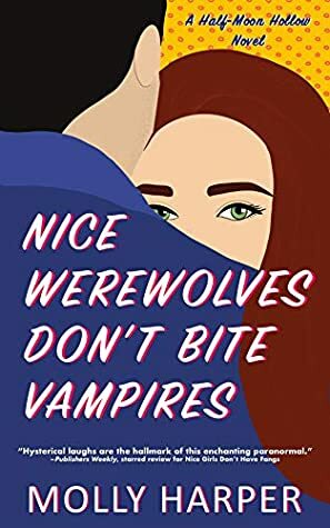 Nice Werewolves Don't Bite Vampires by Molly Harper