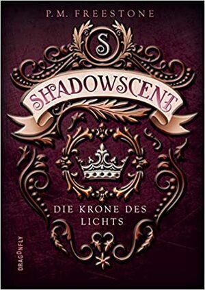 Die Krone des Lichts by P.M. Freestone