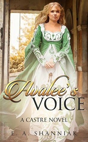 Avalee's Voice by E.A. Shanniak