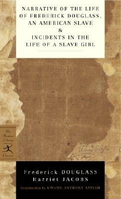Narrative of the Life of Frederick Douglass, an American Slave & Incidents in the Life of a Slave Girl by Harriet Jacobs, Frederick Douglass