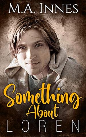 Something About Loren by M.A. Innes